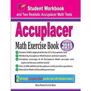 Accuplacer Math Exercise Book: Student Workbook and Two Realistic Accuplacer Math Tests - Paperback