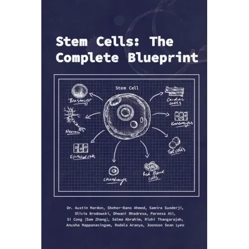 Stem Cells: The Complete Blueprint