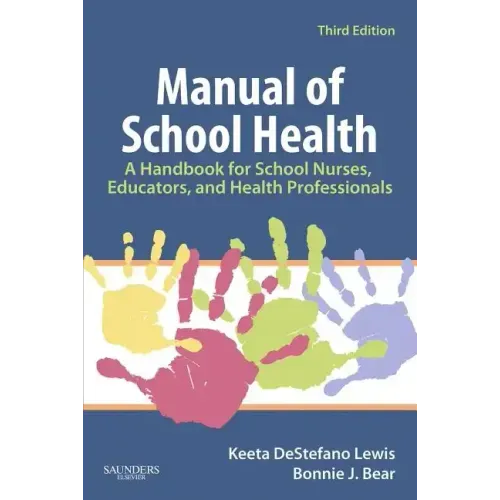 Manual of School Health: A Handbook for School Nurses, Educators, and Health Professionals
