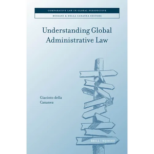 Understanding Global Administrative Law - Hardcover