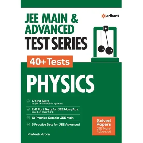 JEE MAIN & ADVANCED TEST SERIES 40+ Tests PHYSICS