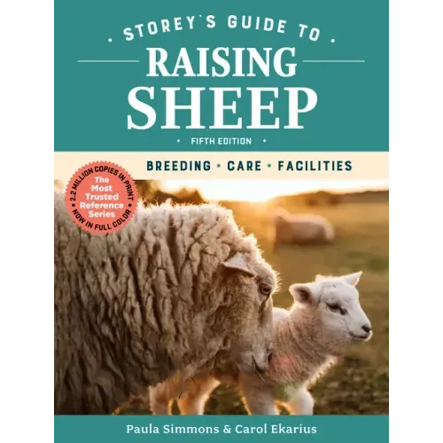 Storey's Guide to Raising Sheep, 5th Edition: Breeding, Care, Facilities