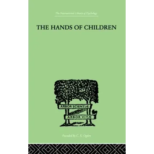 The Hands Of Children: An Introduction to Psycho-Chirology