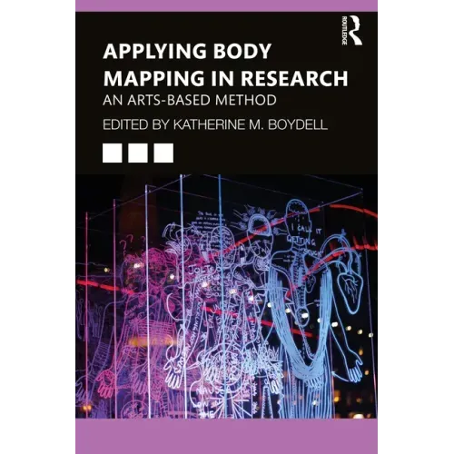 Applying Body Mapping in Research: An Arts-Based Method