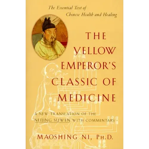 The Yellow Emperor's Classic of Medicine: A New Translation of the Neijing Suwen with Commentary