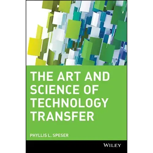 The Art and Science of Technology Transfer