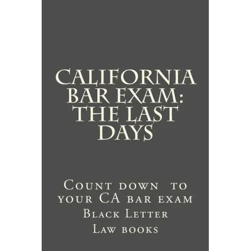 California Bar Exam: The Last days