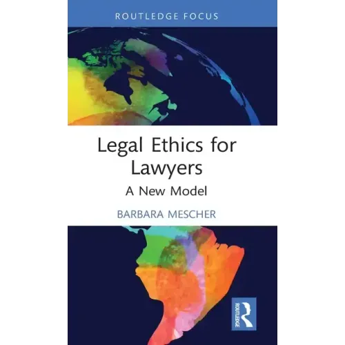 Legal Ethics for Lawyers: A New Model