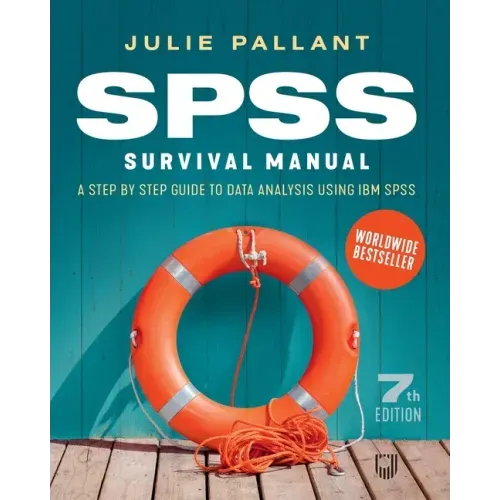 SPSS Surival Manual: A Step by Step Guide to Data Analysis using IBM SPS
