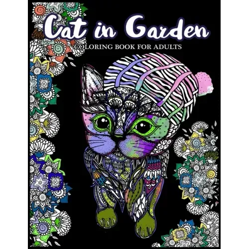 Cat in Garden Coloring Book For Adults: Cats with their hats and Floral in the Garden Theme