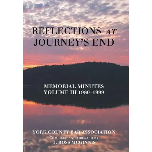 Reflections at Journey's End: Memorial Minutes Volume Iii 1980-1999