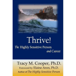 Thrive: The Highly Sensitive Person and Career - Paperback