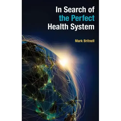 In Search of the Perfect Health System