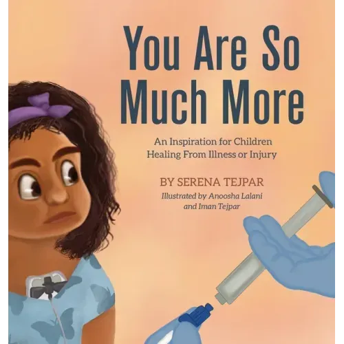 You Are So Much More: An Inspiration for Children Healing from Illness or Injury