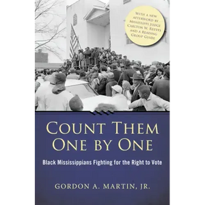 Count Them One by One: Black Mississippians Fighting for the Right to Vote - Paperback