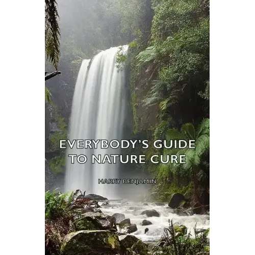 Everybody's Guide to Nature Cure