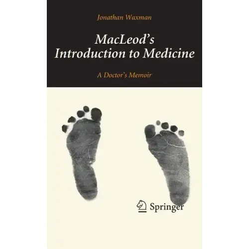 Macleod's Introduction to Medicine: A Doctor's Memoir