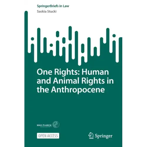One Rights: Human and Animal Rights in the Anthropocene