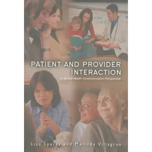 Patient Provider Interaction: A Global Health Communication Perspective