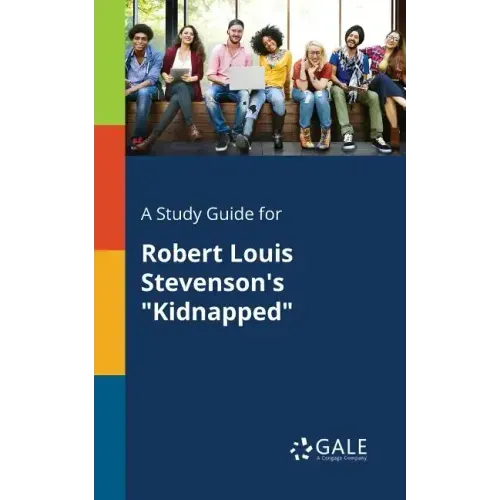 A Study Guide for Robert Louis Stevenson's "Kidnapped"