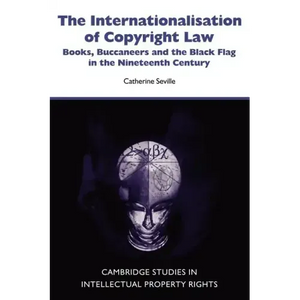The Internationalisation of Copyright Law - Paperback