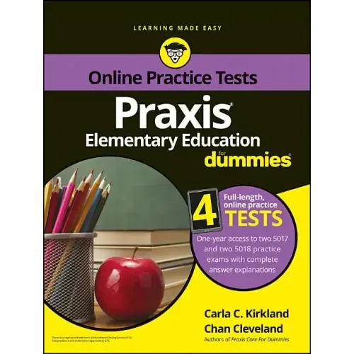 PRAXIS Elementary Education for Dummies: Book + 4 Practice Tests Online