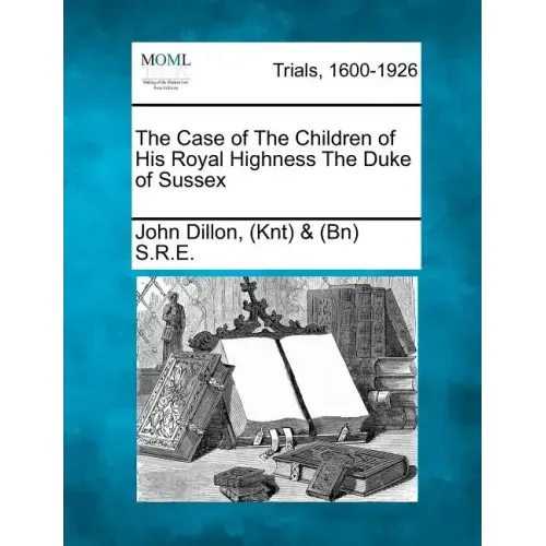 The Case of the Children of His Royal Highness the Duke of Sussex