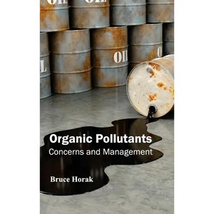 Organic Pollutants: Concerns and Management - Hardcover