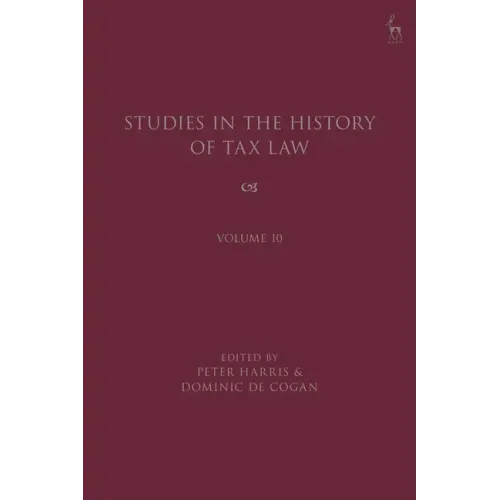 Studies in the History of Tax Law, Volume 10