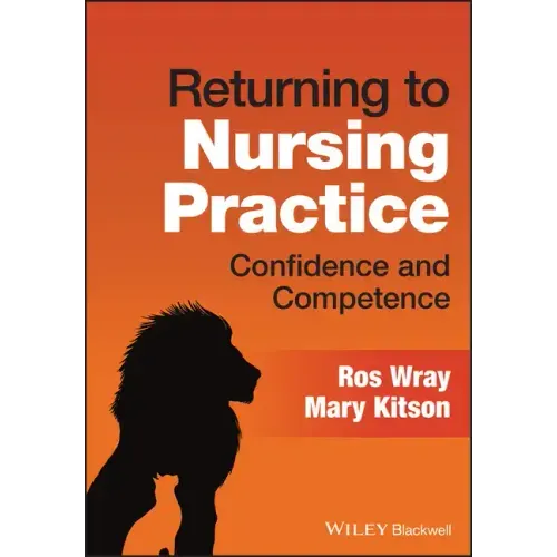 Returning to Nursing Practice: Confidence and Competence