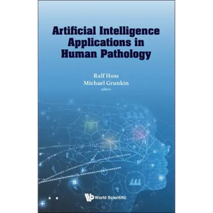 Artificial Intelligence Applications in Human Pathology - Hardcover