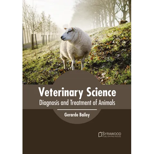Veterinary Science: Diagnosis and Treatment of Animals