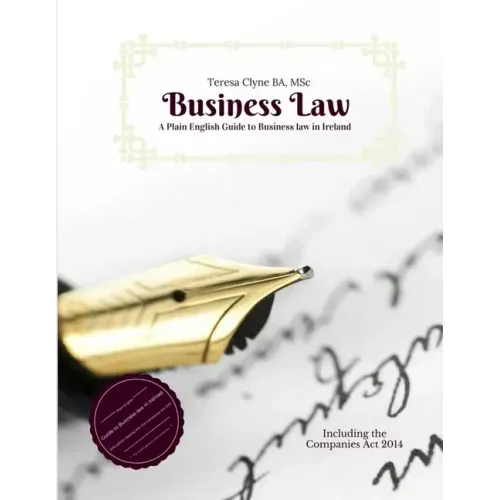 A Plain English Guide to Business Law in Ireland: Introduction to Business Law