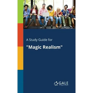 A Study Guide for "Magic Realism" - Paperback