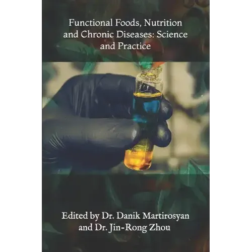 Functional Foods, Nutrition and Chronic Diseases: Science and Practice