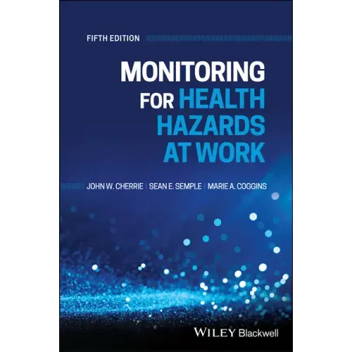 Monitoring for Health Hazards at Work, 5th Edition