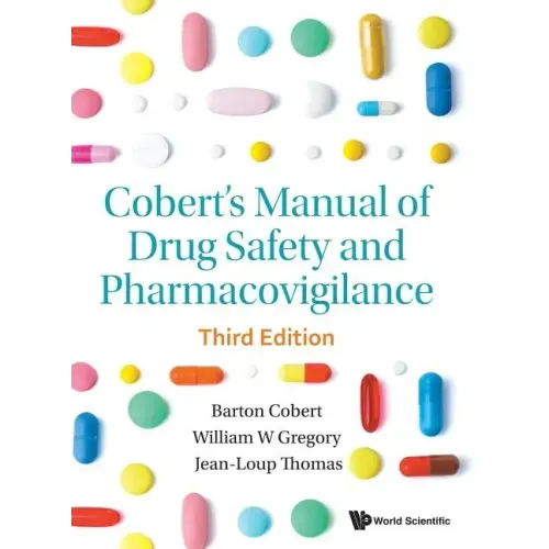 Cobert's Manual of Drug Safety and Pharmacovigilance (Third Edition)