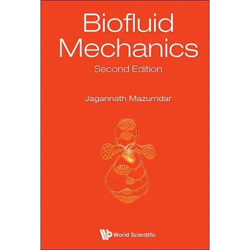 Biofluid Mechanics: 2nd Edition
