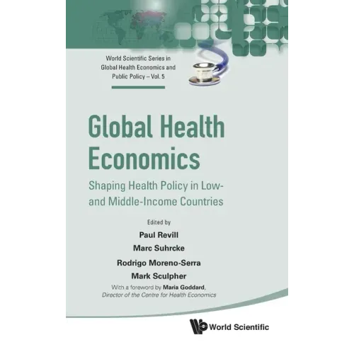 Global Health Economics: Shaping Health Policy in Low- and Middle-Income Countries