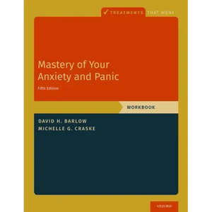 Mastery of Your Anxiety and Panic: Workbook - Paperback