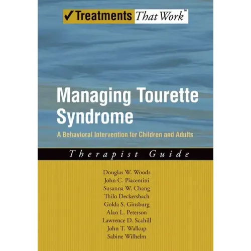 Managing Tourette Syndrome: A Behavioral Intervention for Children and Adults: Therapist Guide