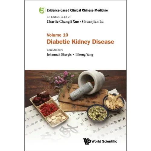 Evidence-Based Clinical Chinese Medicine - Volume 10: Diabetic Kidney Disease