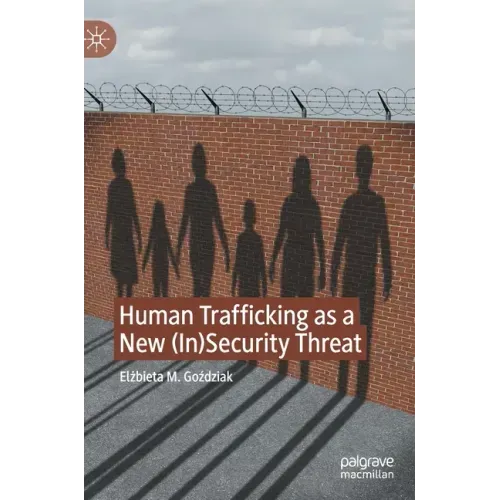 Human Trafficking as a New (In)Security Threat