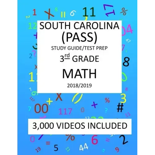 3th Grade SOUTH CAROLINA PASS TEST, 2019 MATH, Test Prep: 3th Grade SOUTH CAROLINA PALMETTO ASSESSMENT of STATE STANDARDS TEST 2019 MATH Test Prep/Stu
