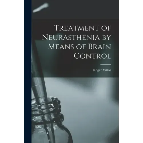 Treatment of Neurasthenia by Means of Brain Control