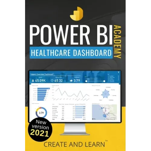 Power BI Academy - Healthcare: Step-by-step guide to create an easy dashboard for healthcare
