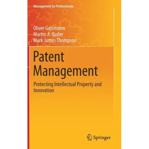 Patent Management: Protecting Intellectual Property and Innovation