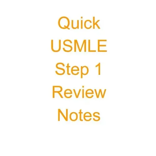Quick USMLE Step 1 Review Notes