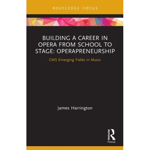 Building a Career in Opera from School to Stage: Operapreneurship: CMS Emerging Fields in Music