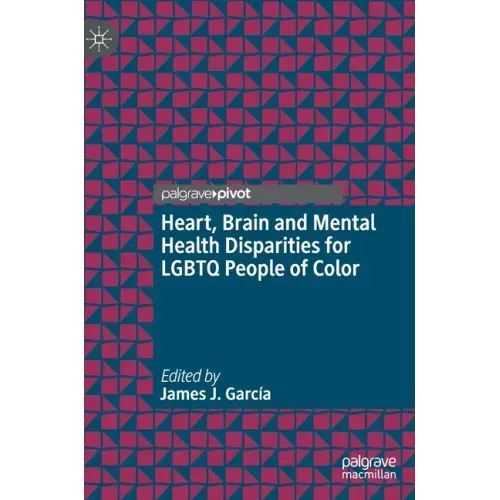Heart, Brain and Mental Health Disparities for LGBTQ People of Color